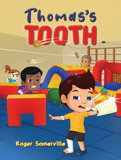 Thomas's Tooth - Roger Somerville - Books - Austin Macauley Publishers Ltd - 9781398428645 - August 18, 2023