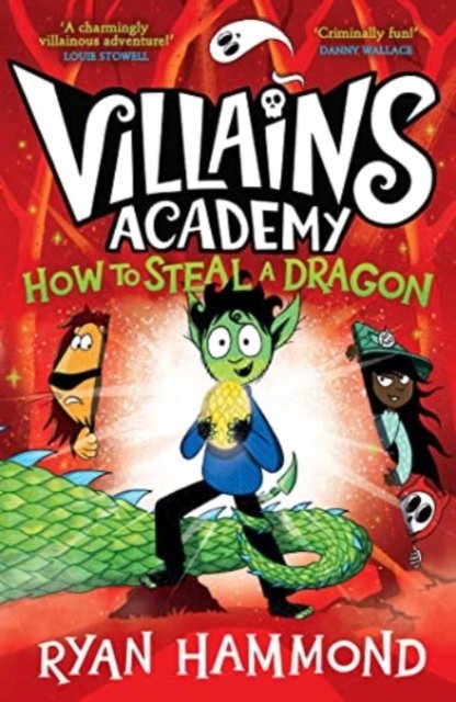 Cover for Ryan Hammond · How To Steal a Dragon: The perfect read this Halloween! - Villains Academy (Paperback Book) (2023)