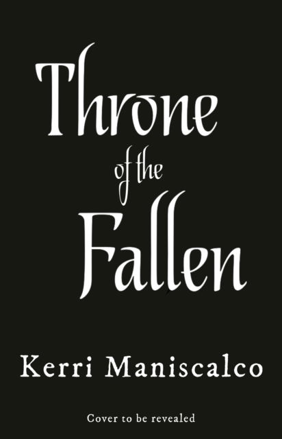 Throne of the Fallen: the seriously spicy and addictive romantasy from the author of Kingdom of the Wicked - A Prince of Sin - Kerri Maniscalco - Bøger - Hodder & Stoughton - 9781399715645 - 3. oktober 2023