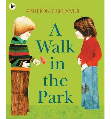 A Walk in the Park - Anthony Browne - Kirjat - Walker Books Ltd - 9781406341645 - torstai 1. elokuuta 2013