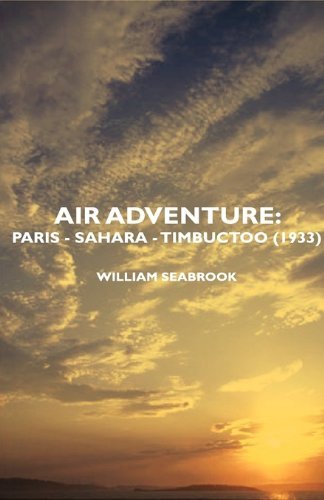 Cover for William Seabrook · Air Adventure: Paris - Sahara - Timbuctoo (1933) (Paperback Bog) (2007)
