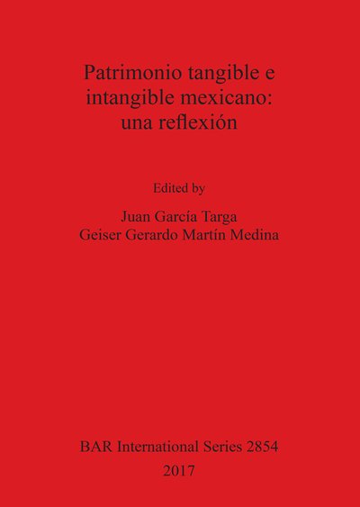 Cover for Juan García Targa · Patrimonio tangible e intangible mexicano : una reflexión (Paperback Book) (2017)