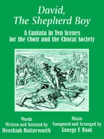 Cover for Hezekiah Butterworth · David, The Shepherd Boy: A Cantata in Ten Scenes for the Choir and the Choral Society (Paperback Book) (2003)