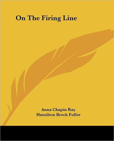 Cover for Hamilton Brock Fuller · On the Firing Line (Paperback Book) (2004)