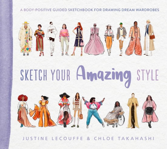 Sketch Your Amazing Style: A body-positive guided sketchbook for drawing dream wardrobes - Justine Lecouffe - Livres - Abrams - 9781419774645 - 1 août 2024