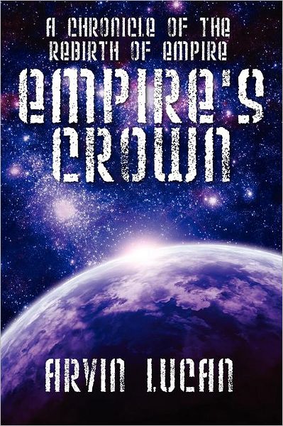 Cover for Arvin Lucan · Empire's Crown (Paperback Bog) (2012)