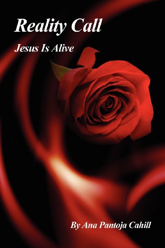 Cover for Ana Cahill · Reality Call: Jesus is Alive (Paperback Book) (2012)