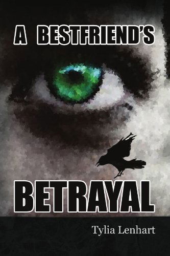 Cover for Tylia Lenhart · A Best Friend's Betrayal (Paperback Book) (2008)