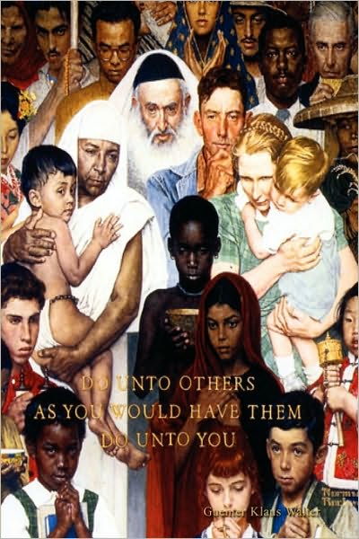 Cover for Guenter Klaus Walter · Do Unto Others As You Would Have Them Do Unto You (Hardcover Book) (2009)