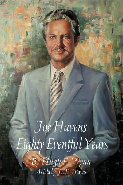 Hugh Wynn · Joe Havens: Eighty Eventful Years (Paperback Book) (2009)