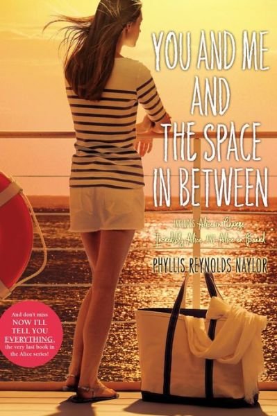 You and Me and the Space in Between: Alice in Charge; Incredibly Alice; Alice on Board - Phyllis Reynolds Naylor - Livros - Atheneum Books for Young Readers - 9781442486645 - 14 de maio de 2013