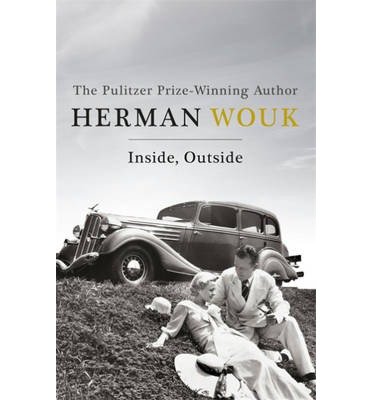 Cover for Herman Wouk · Inside, Outside: A poignant and warm novel of the Jewish-American experience from the Pulitzer-Prize winning author (Taschenbuch) (2013)