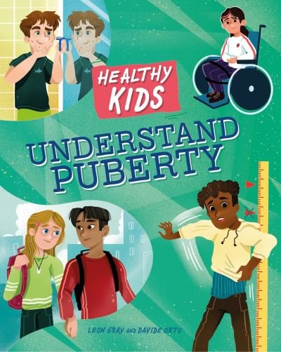 Cover for Leon Gray · Healthy Kids: Understand Puberty - Healthy Kids (Gebundenes Buch) (2024)