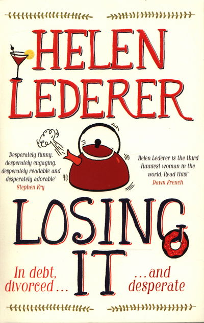 Losing It - Helen Lederer - Books - Pan Macmillan - 9781447267645 - February 12, 2015