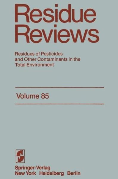 Residue Reviews: Residues of Pesticides and Other Contaminants in the Total Environment - Reviews of Environmental Contamination and Toxicology - Francis A. Gunther - Książki - Springer-Verlag New York Inc. - 9781461254645 - 1 listopada 2011