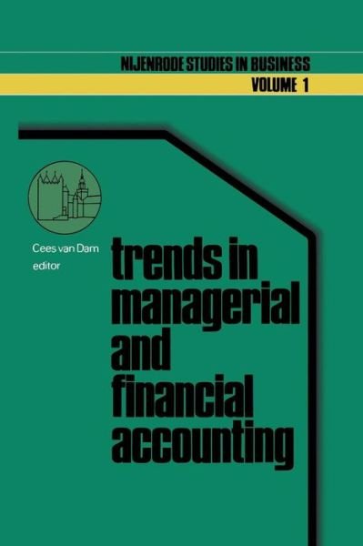Cover for Cees Van Dam · Trends in managerial and financial accounting: Income determination and financial reporting - Nijenrode Studies in Business (Paperback Bog) [Softcover reprint of the original 1st ed. 1978 edition] (2011)
