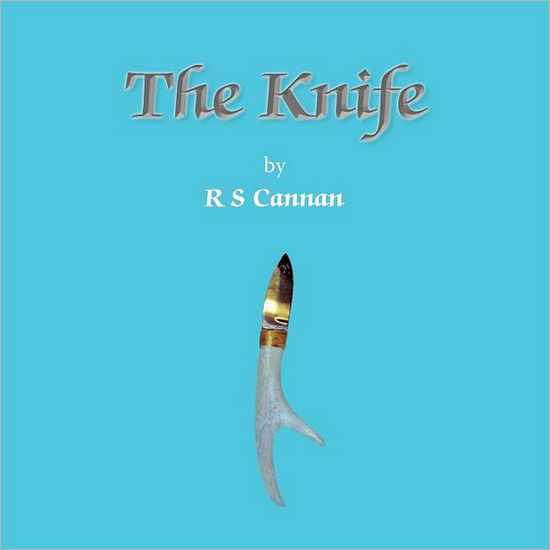 Cover for R S Cannan · The Knife (Pocketbok) (2011)