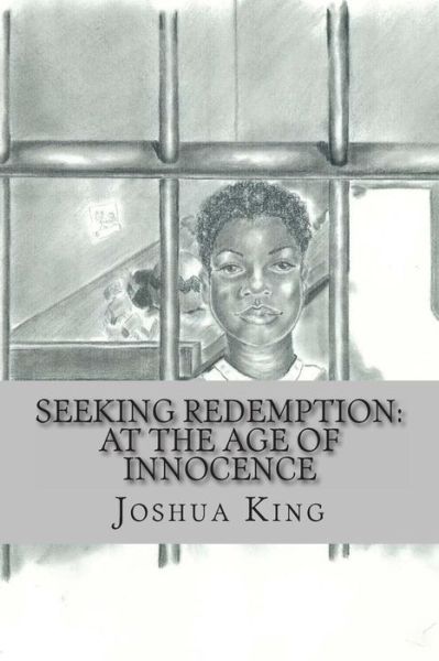 Cover for Joshua King · Seeking Redemption: at the Age of Innocence (Paperback Book) (2013)