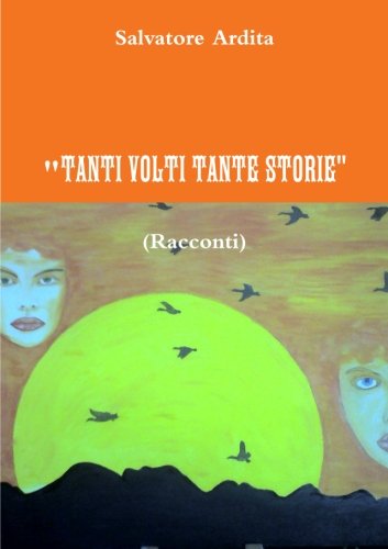 Cover for Salvatore Ardita · Tanti Volti Tante Storie (Paperback Book) [Italian edition] (2012)