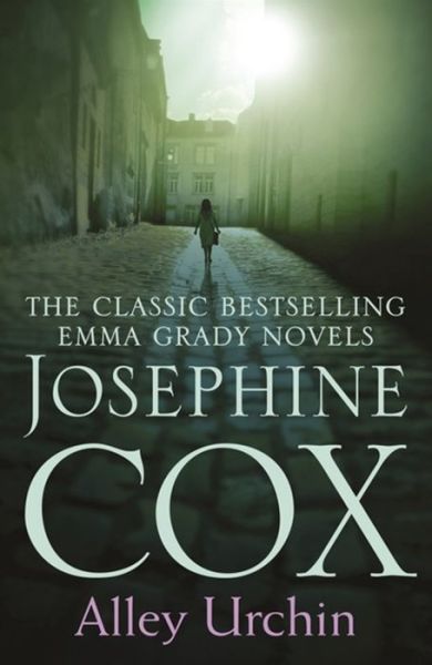 Cover for Josephine Cox · Alley Urchin: A thrilling saga of love, resilience and revenge (Emma Grady trilogy, Book 2) (Paperback Book) (2015)