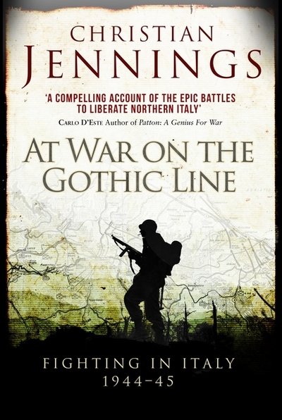 Cover for Christian Jennings · At War on the Gothic Line: Fighting in Italy 1944-45 (Hardcover Book) (2016)
