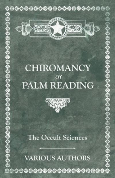 Cover for The Occult Sciences - Chiromancy or Palm Reading (Paperback Bog) (2016)