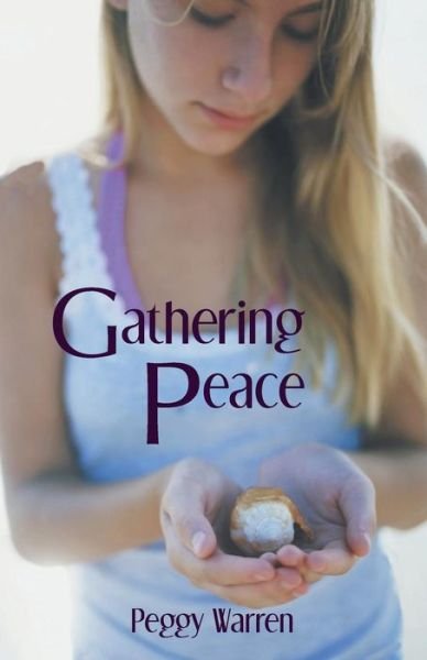 Cover for Peggy Warren · Gathering Peace (Paperback Book) (2014)