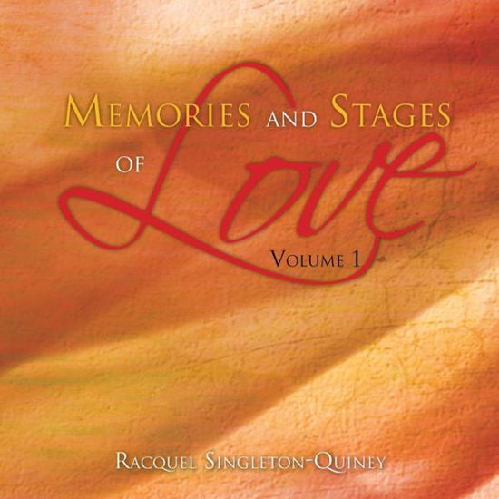 Cover for Racquel Singleton-Quiney · Memories and Stages of Love (Book) (2012)