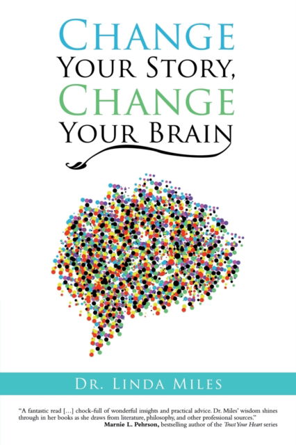 Cover for Dr Linda Miles · Change Your Story, Change Your Brain (Paperback Book) (2019)