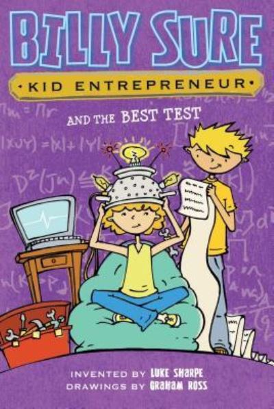 Billy Sure Kid Entrepreneur and the Best Test - Luke Sharpe - Książki - Simon Spotlight - 9781481447645 - 3 listopada 2015