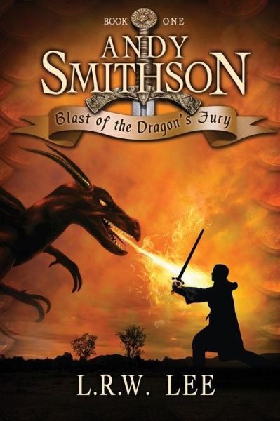 Cover for L. R. W. Lee · Blast of the Dragon's Fury (Andy Smithson Book 1) (Paperback Book) (2013)