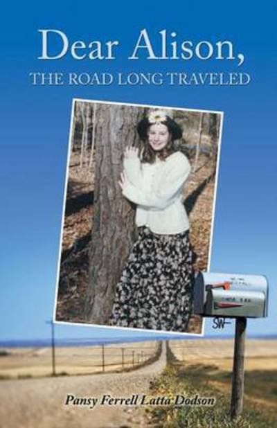 Cover for Pansy Ferrell Latta Dodson · Dear Alison, the Road Long Traveled (Paperback Book) (2014)