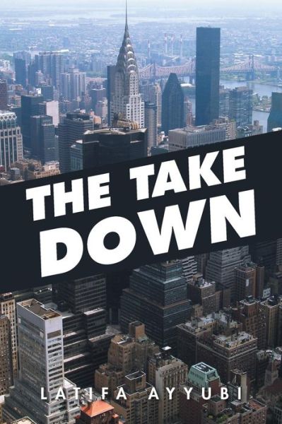 Cover for Latifa Ayyubi · The Take Down (Paperback Book) (2014)