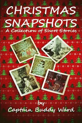 Cover for Captain Buddy Ward · Christmas Snapshots (Paperback Book) (2013)