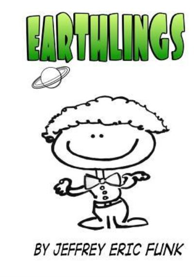 Cover for Jeffrey Eric Funk · Earthlings Two-Part, accompanied (Paperback Book) (2016)