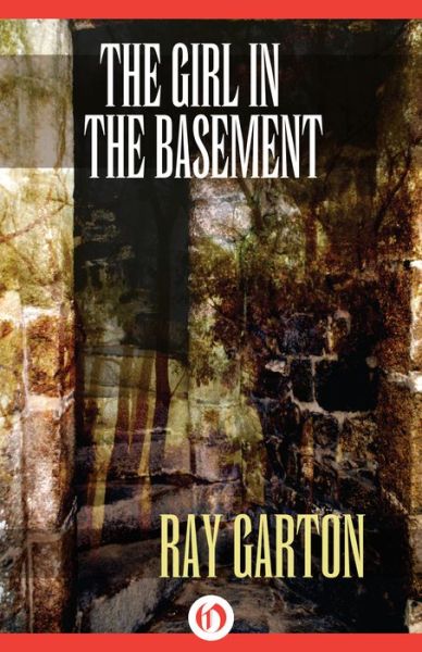 Cover for Ray Garton · The Girl in the Basement (Paperback Book) (2014)