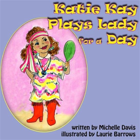 Cover for Ml Davis · Katie Kay Plays Lady for a Day (Taschenbuch) (2015)