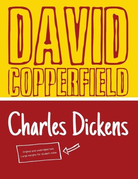 Cover for Charles Dickens · David Copperfield (Student Edition): Original and Unabridged (Paperback Book) (2014)