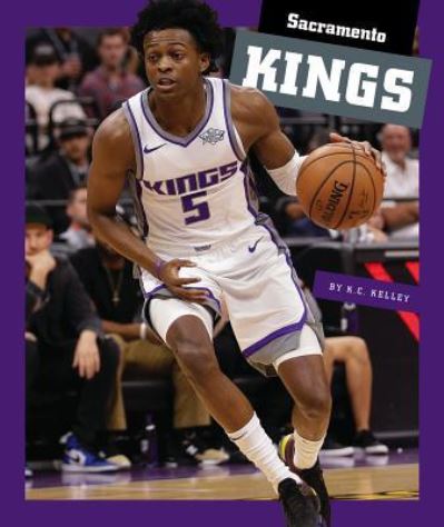 Cover for K C Kelley · Sacramento Kings (Hardcover Book) (2019)