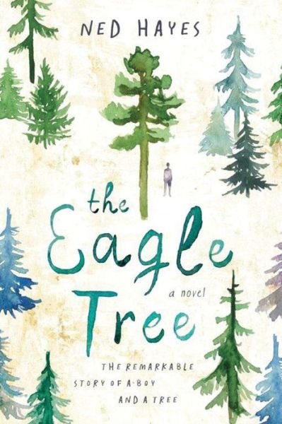 Cover for Ned Hayes · The Eagle Tree (Paperback Bog) (2016)