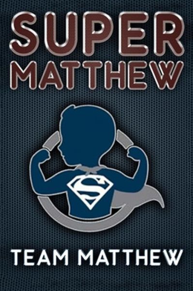 Cover for Geryn Childress K · Children: Super Matthew (An Inspirational Story for Children All over the World) (Paperback Book) (2015)