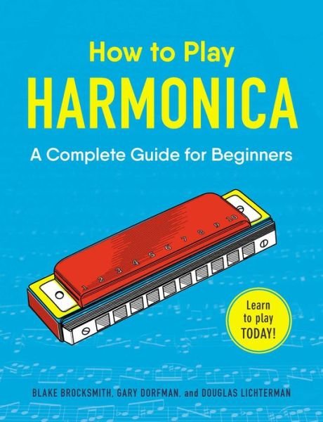 Cover for Blake Brocksmith · How to Play Harmonica: A Complete Guide for Beginners - How to Play (Taschenbuch) (2018)