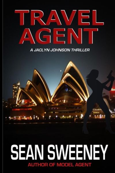 Cover for Sean Sweeney · Travel Agent: a Thriller (Paperback Book) (2015)