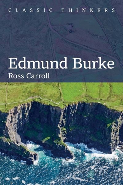 Ross Carroll · Edmund Burke - Classic Thinkers (Hardcover bog) (2024)