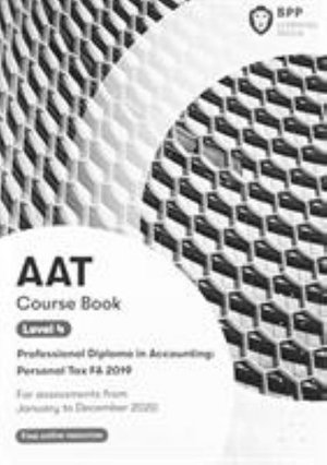 AAT Personal Tax FA2019: Course Book - BPP Learning Media - Livros - BPP Learning Media - 9781509781645 - 16 de agosto de 2019