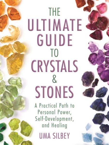 Cover for Uma Silbey · The Ultimate Guide to Crystals &amp; Stones (Hardcover Book) (2016)