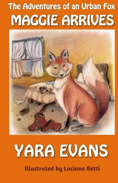 Cover for Yara Evans · The Adventures of an Urban Fox: Maggie Arrives (Paperback Bog) (2015)