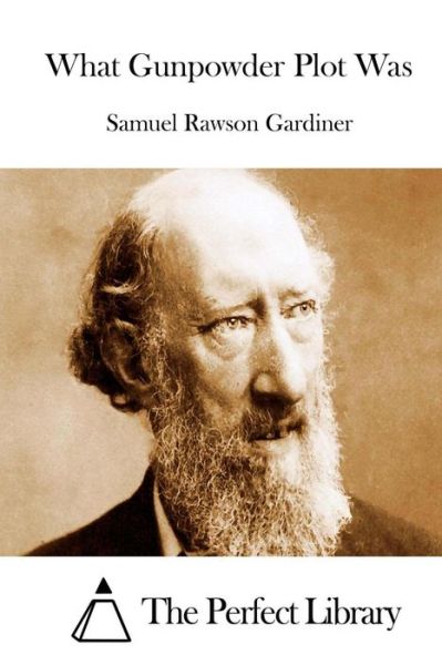 Cover for Samuel Rawson Gardiner · What Gunpowder Plot Was (Paperback Book) (2015)