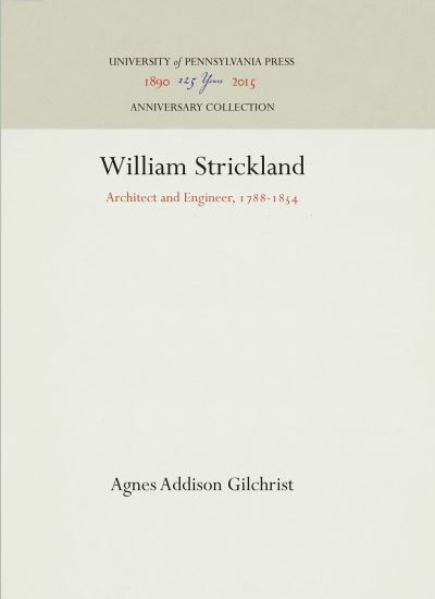 Cover for Agnes Addison Gilchrist · William Strickland (Hardcover Book) (1950)