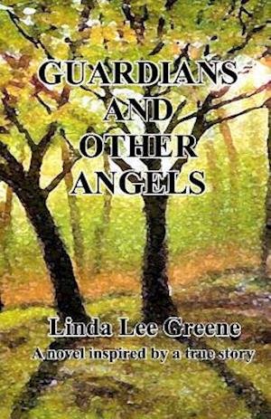 Cover for Linda Lee Greene · Guardians and Other Angels (Taschenbuch) (2015)